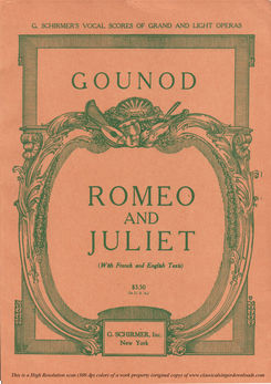 Gounod: Romeo and Juliet, Ed. Schirmer (1897). PD....