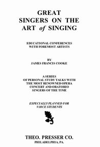 Great singers on the Art of Singing, J.F. Cooke, T...
